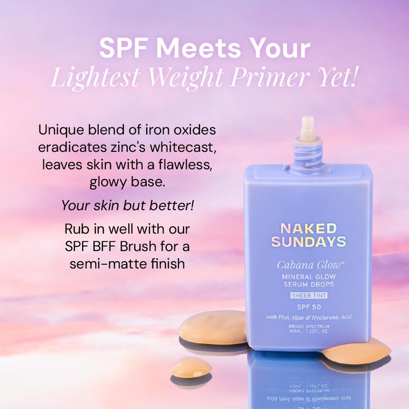 Naked Sundays CabanaGlow SPF50 Mineral Glow Serum Drops - Sheer Tint Blend tinted mineral Sunscreen Skincare Primer Uv Facial Lightweight Brush face spf